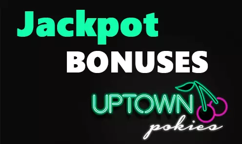 uptown pokies jackpot bonuses