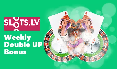 slots.lv weekly double up bonus