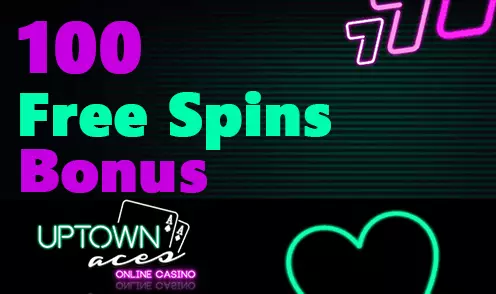 uptown aces 100 free spins bonus