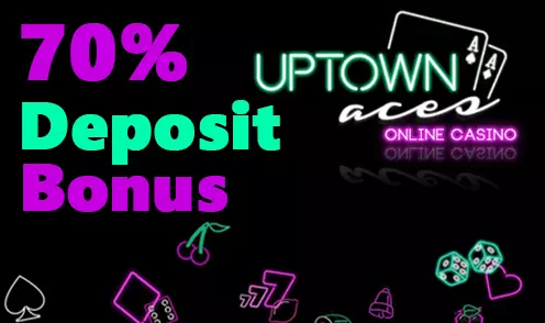 uptown aces 70% deposit bonus