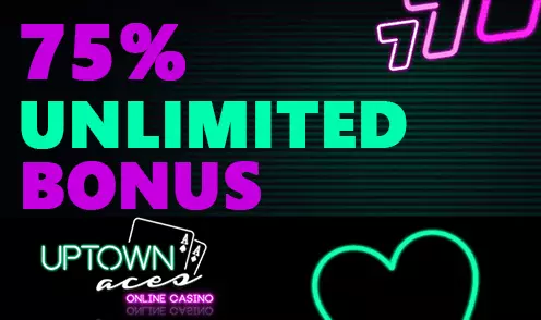 uptown aces 75 unlimited bonus