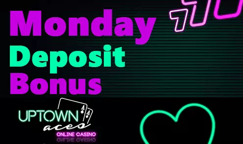 uptown aces monday deposit bonus