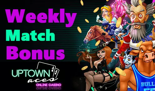 uptown aces weekly match bonus