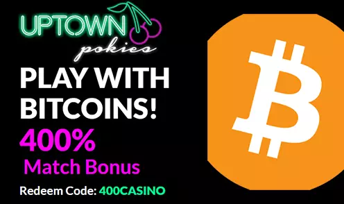 uptown pokies bitcoin bonus 400