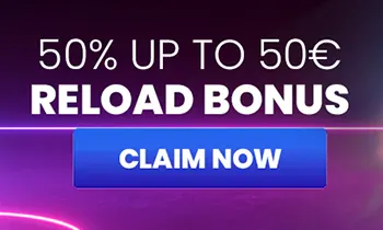 50% Up To €50 Reload Bonus